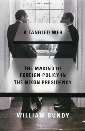 Tangled Web: The Making of Foreign Policy in the Nixon Presidency book