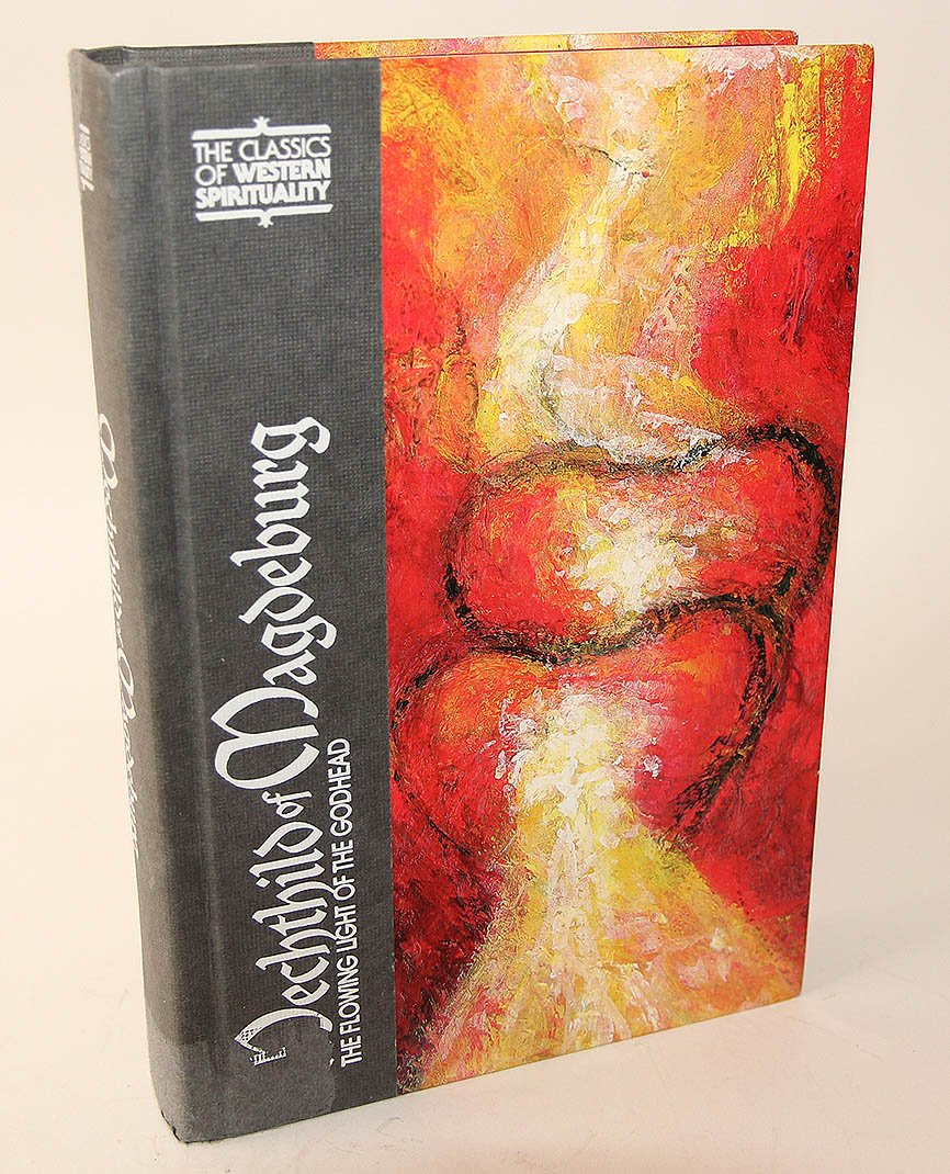 Mechthild of Magdeburg: The Flowing Light of the Godhead (CLASSICS OF WESTERN SPIRITUALITY) Religion & Esotericism
