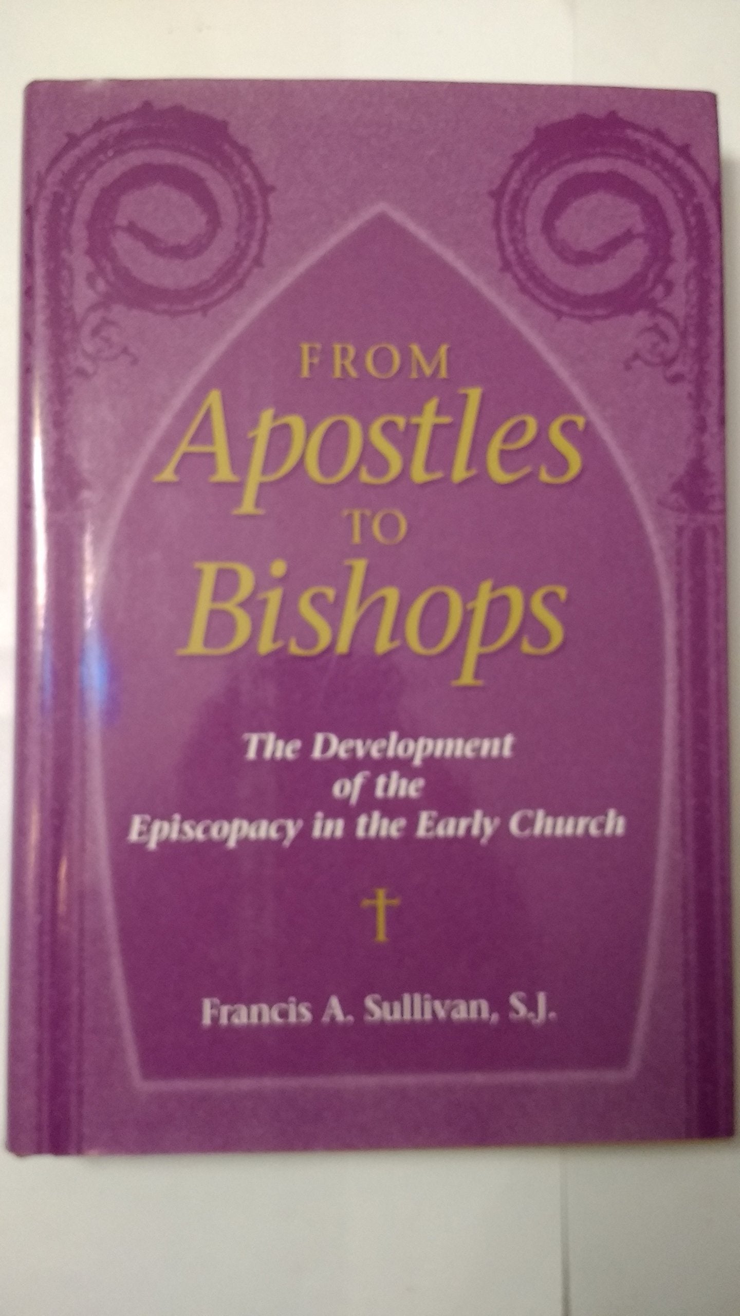 From Apostles to Bishops: The Development of the Episcopacy in the Early Church Social Sciences