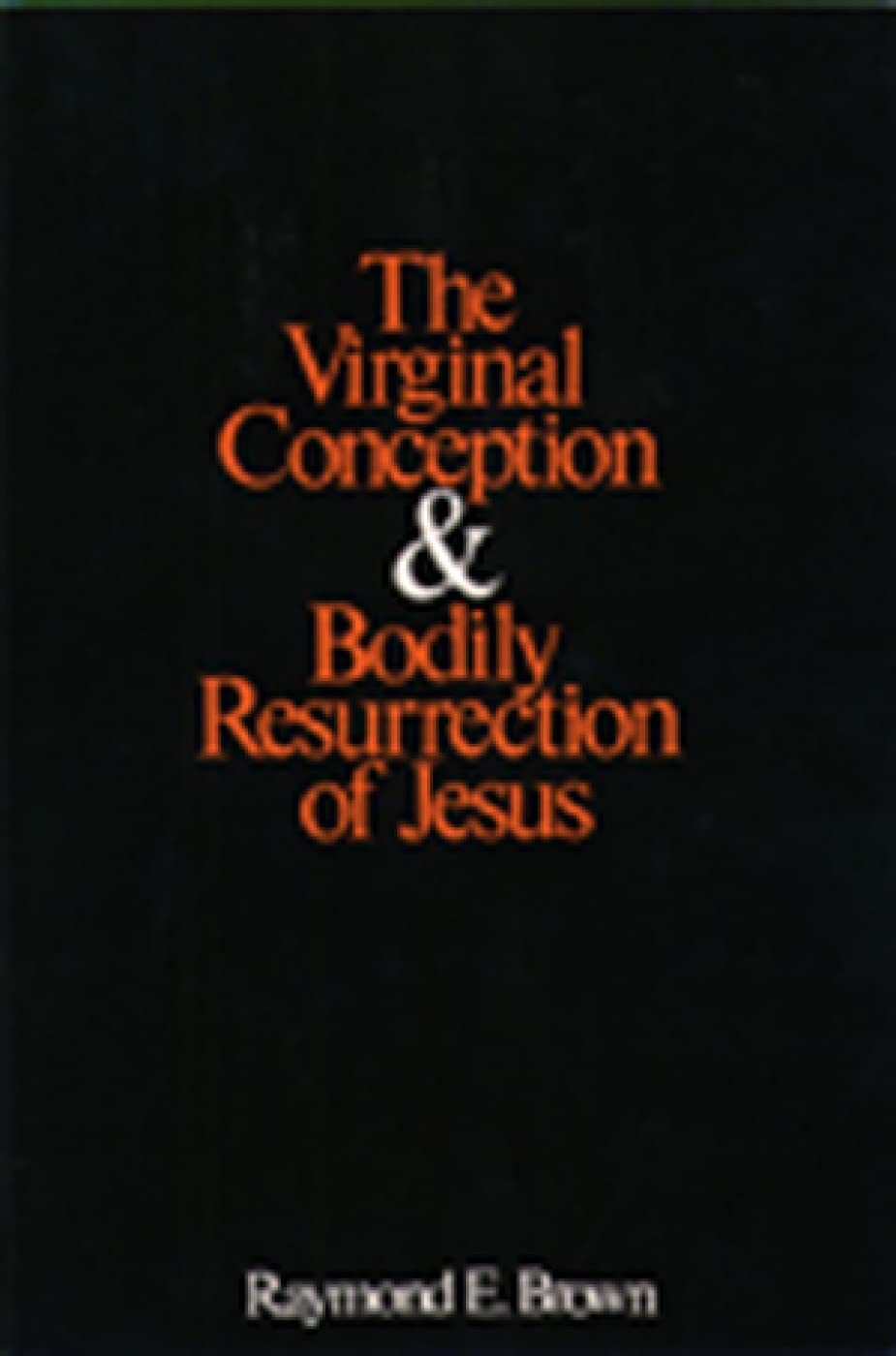 The Virginal Conception and Bodily Resurrection of Jesus Social Sciences