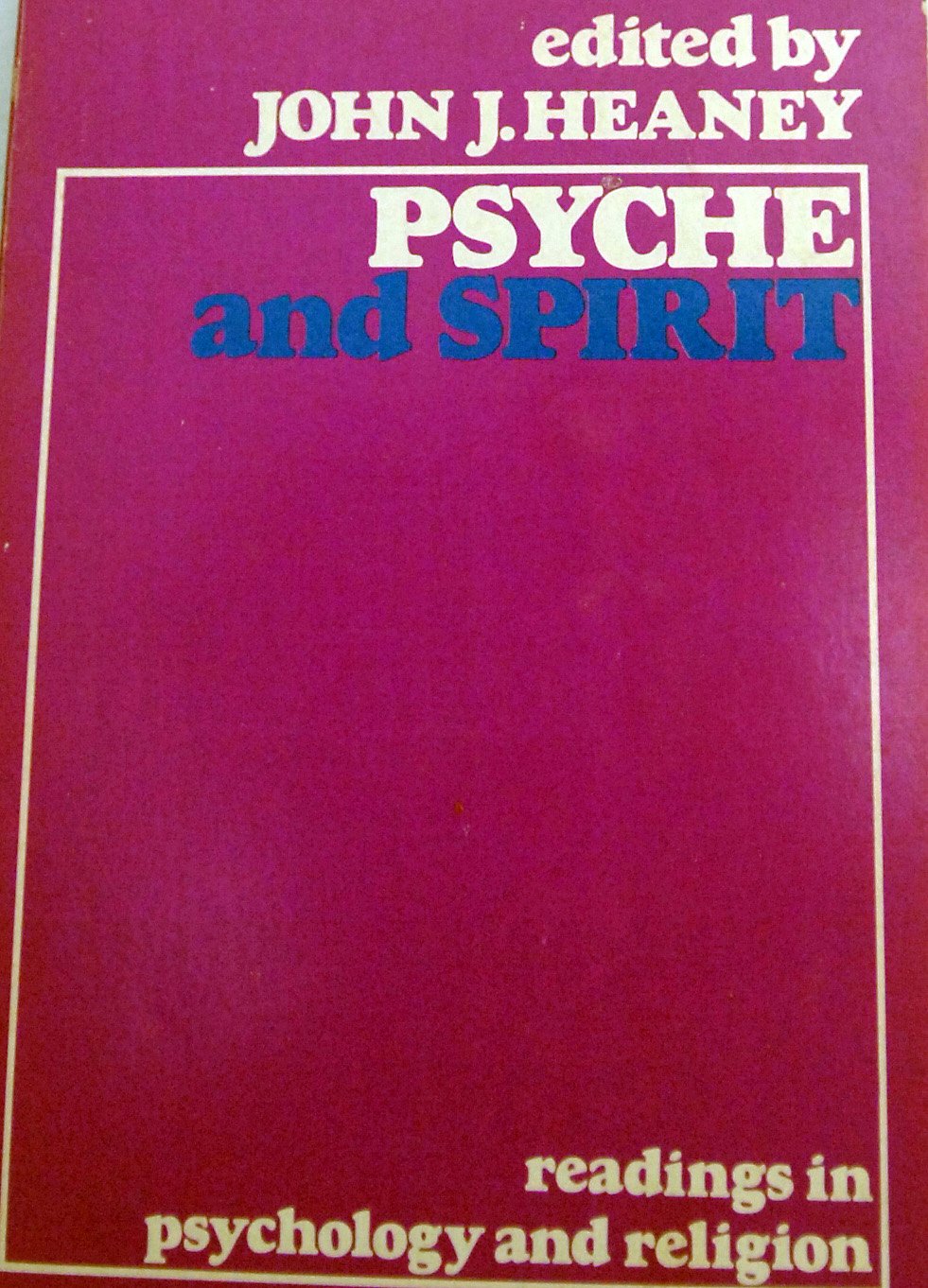 Psyche and Spirit : Readings in Psychology and Rel Books