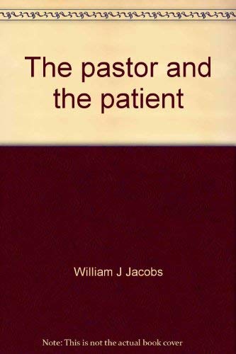 The pastor and the patient;: An informal guide to new directions in medical ethics, (Paulist Press/Deus book) Books
