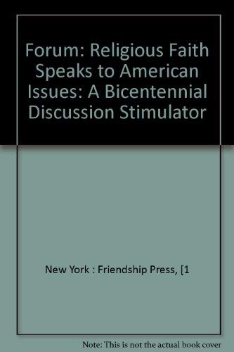 Forum: Religious Faith Speaks to American Issues: A Bicentennial Discussion Stimulator Books