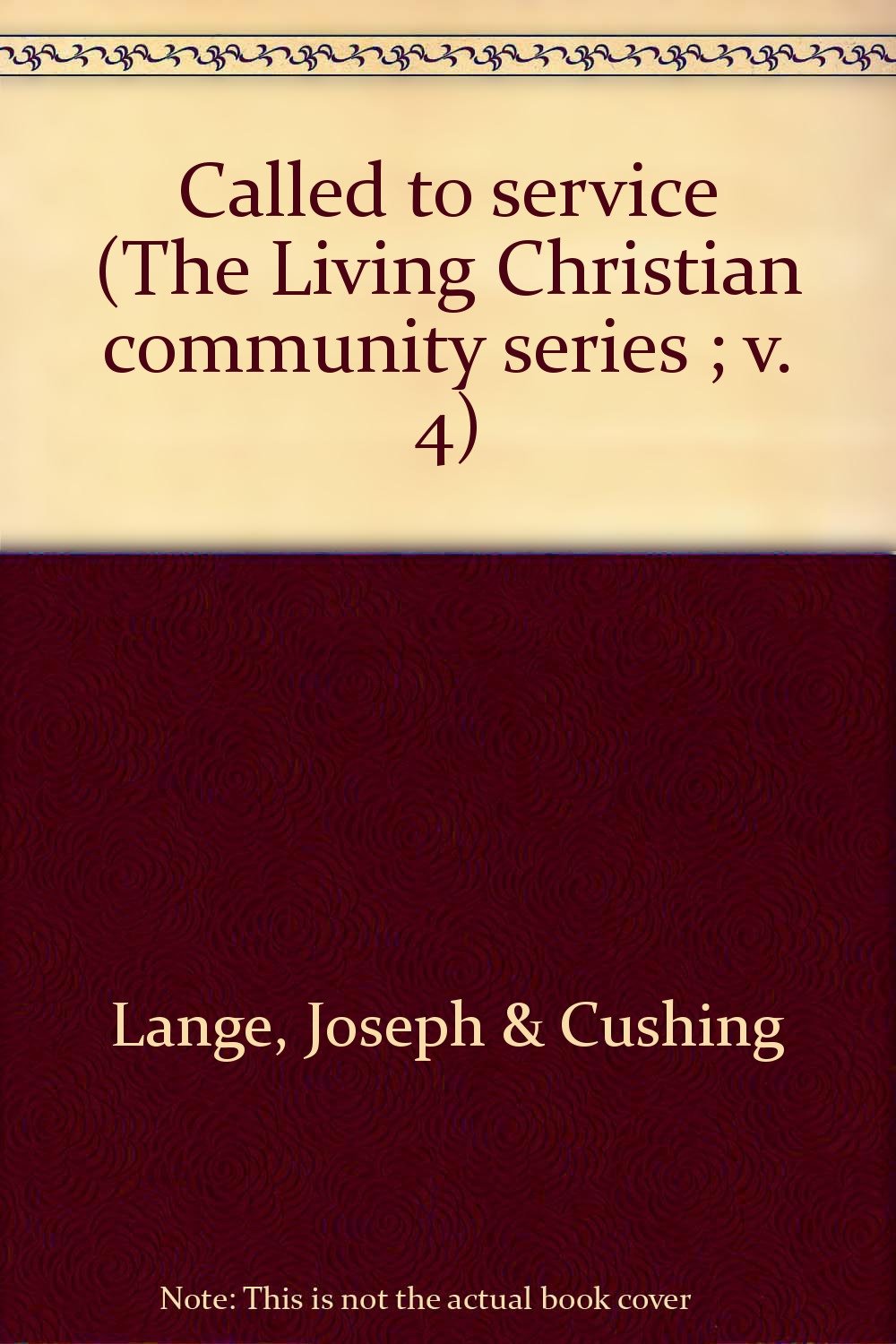 Called to Service (The Living Christian Community Series Volume IV) Books