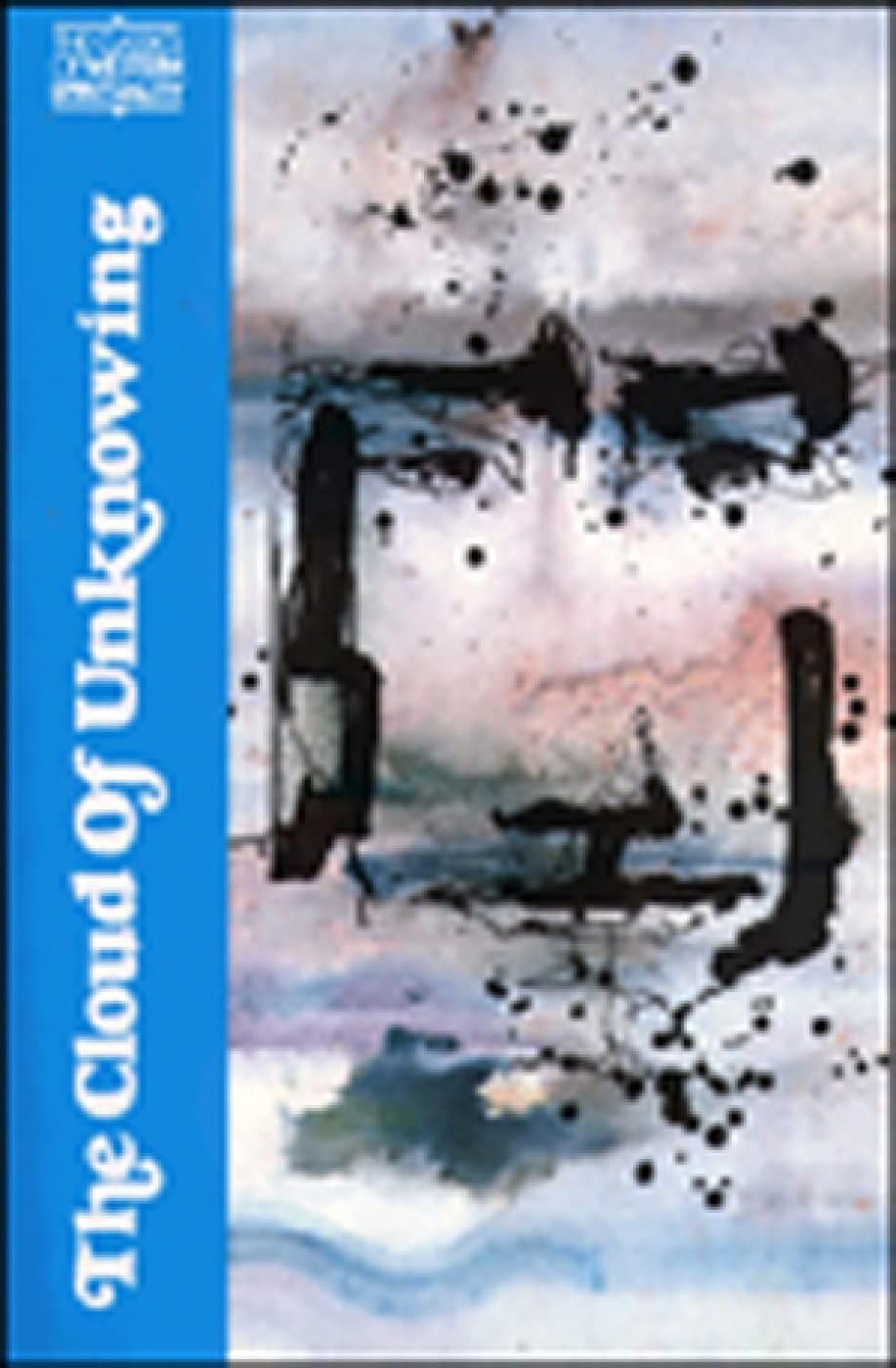 The Cloud of Unknowing (The Classics of Western Spirituality) Philosophy