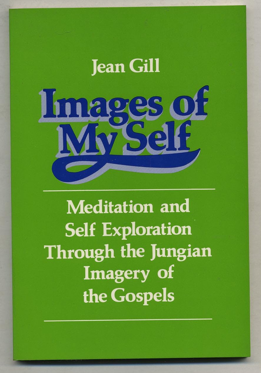 Images of My Self Meditation and Self Exploration Through the Imagery of the Gospels Books
