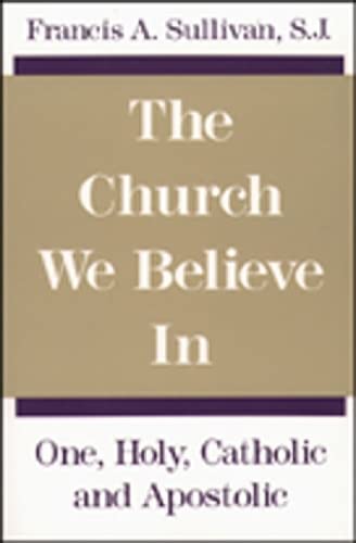 The Church We Believe in: One, Holy, Catholic and Apostolic Social Sciences