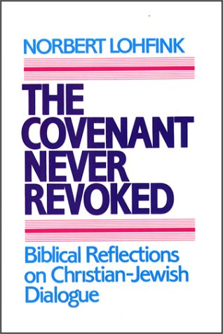 The Covenant Never Revoked: Biblical Reflections on Christian-Jewish Dialogue Religion & Esotericism