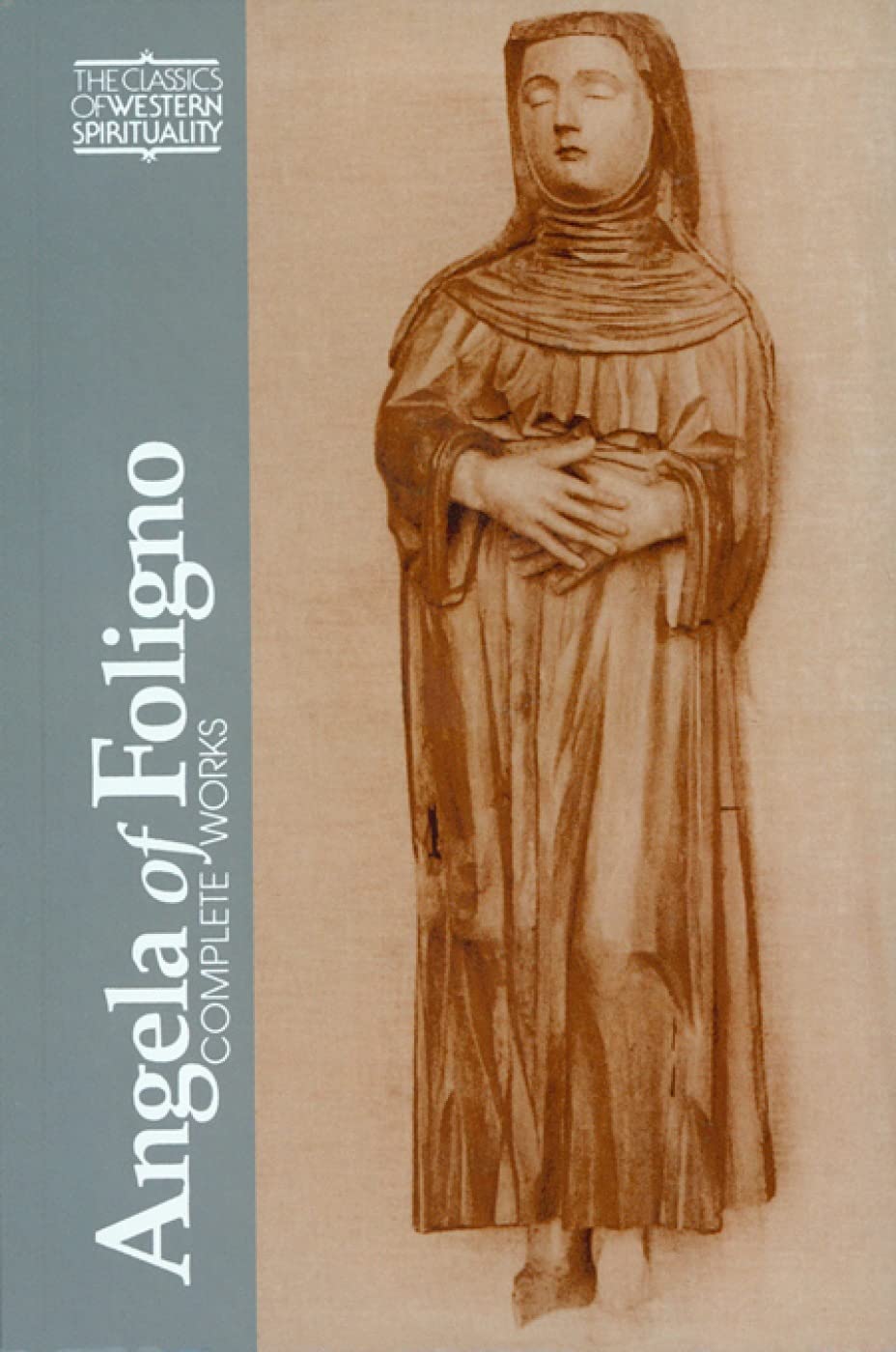 Angela of Foligno: Complete Works (Classics of Western Spirituality) Religion & Esotericism