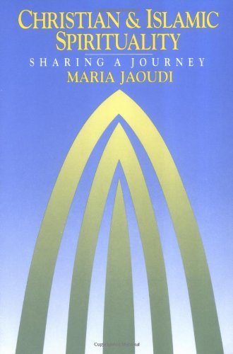 Christian and Islamic Spirituality: Sharing a Journey book