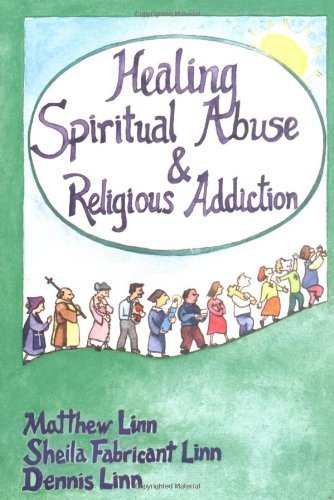 Healing Spiritual Abuse & Religious Addiction Religion & Esotericism