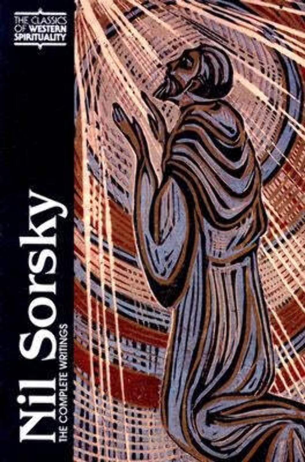 Nil Sorsky: The Complete Writings (Classics of Western Spirituality) Religion & Esotericism