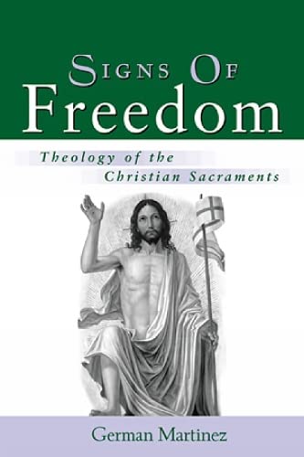 Signs of Freedom: Theology of the Christian Sacraments Social Sciences
