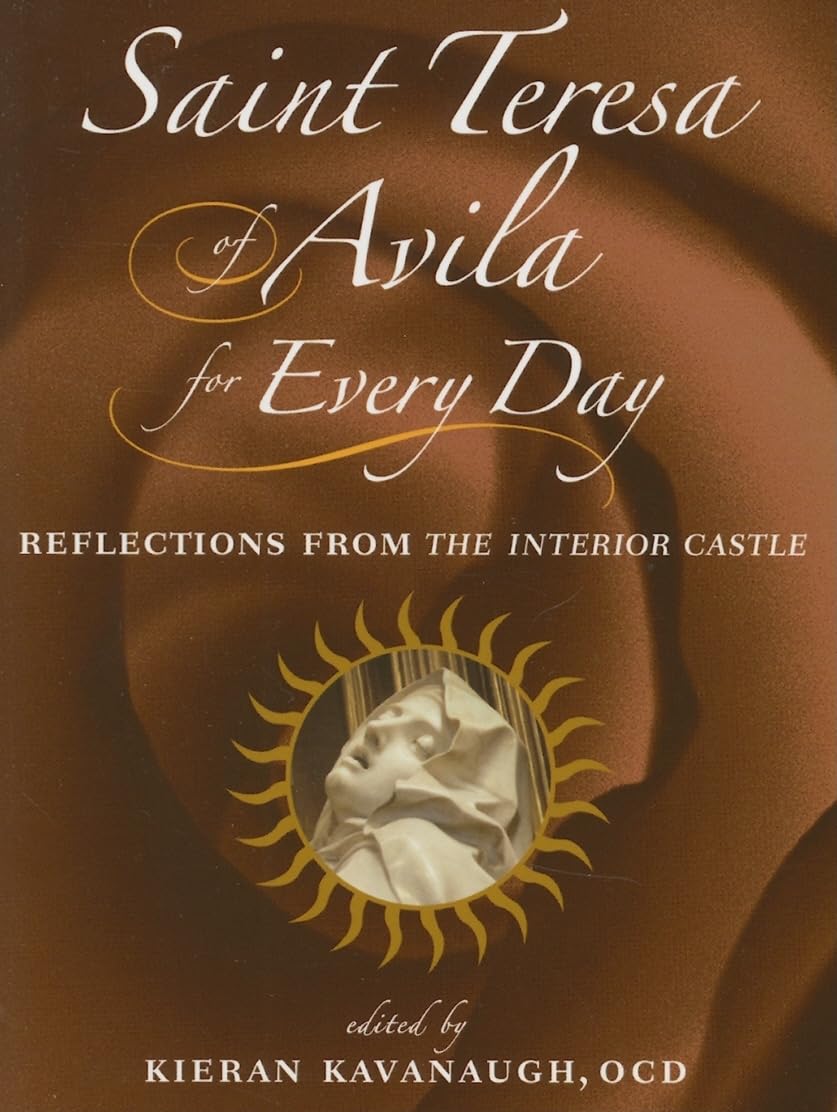 Saint Teresa of Avila for Every Day: Reflections from the Interior Castle Social Sciences