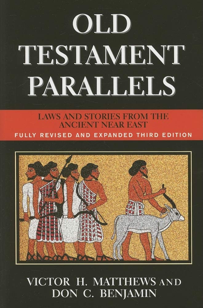 Old Testament Parallels: Laws And Stories from the Ancient Near East Social Sciences