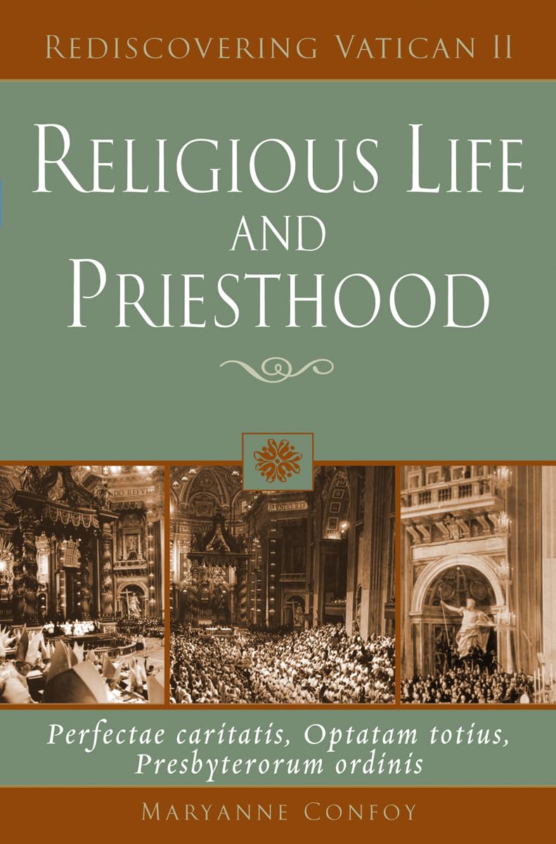 Religious Life and Priesthood: Perfectae Caritatis, Optatam Totius, Presbyterorum Ordinis (Rediscovering Vatican II) Social Sciences
