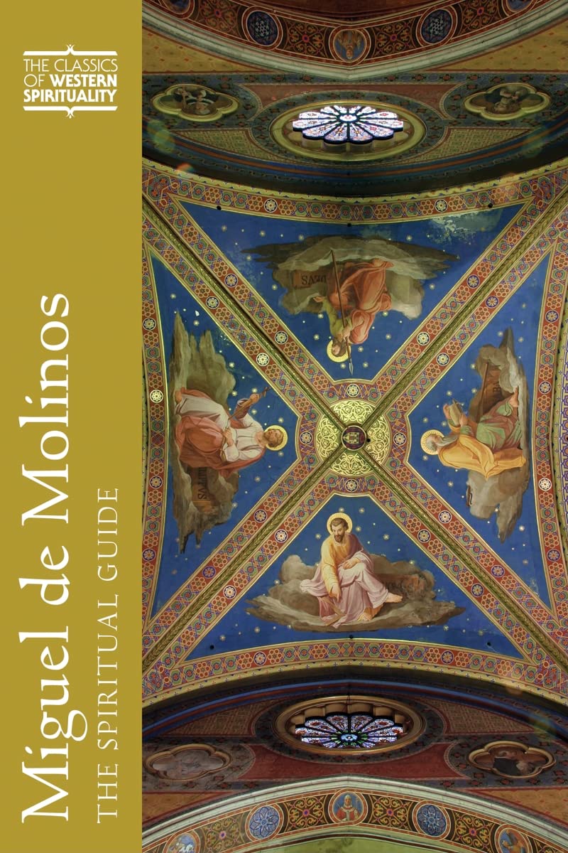 Miguel de Molinos: The Spiritual Guide (The Classics of Western Spirituality) Religion & Esotericism