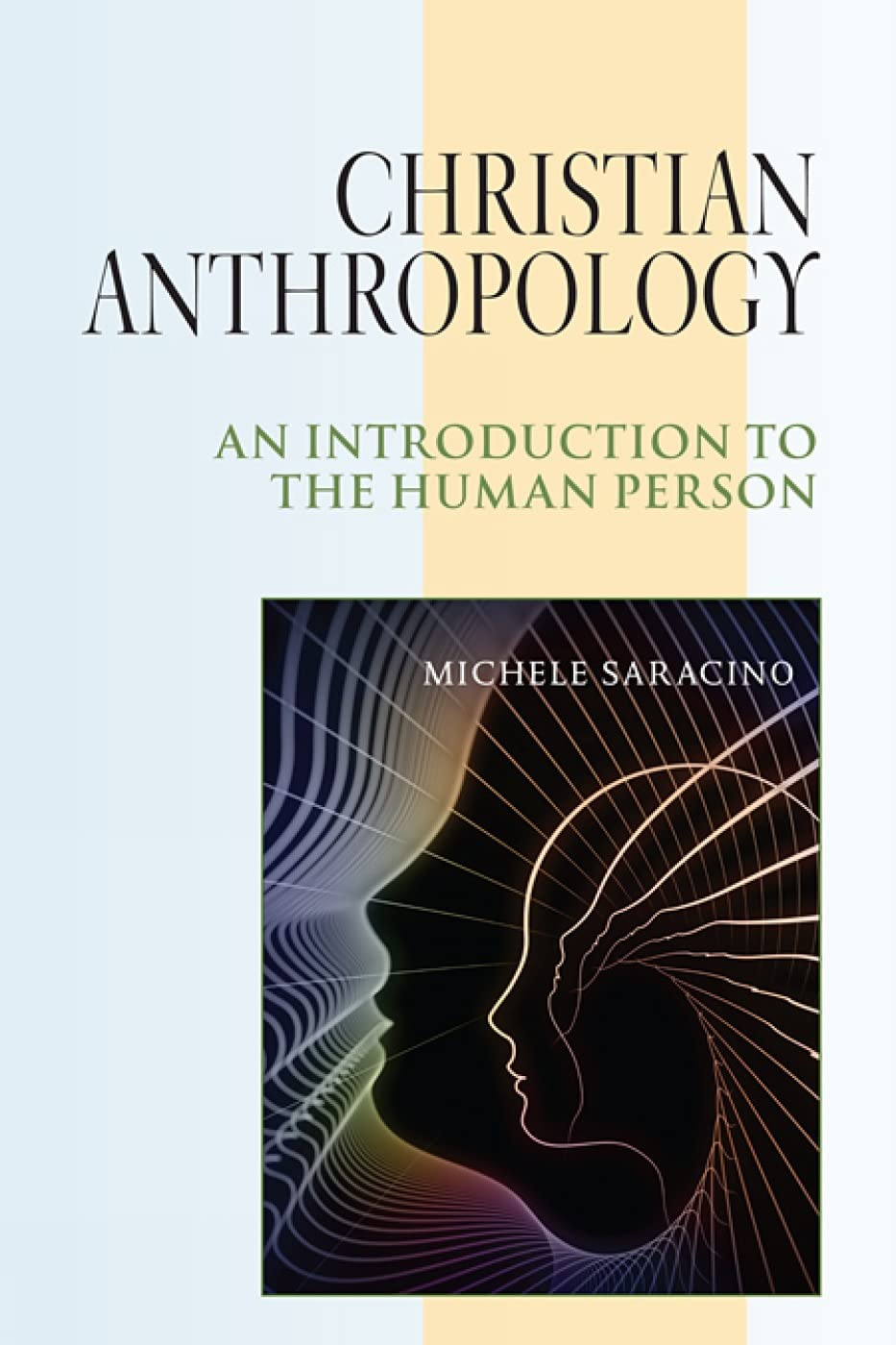 Christian Anthropology: An Introduction to the Human Person Social Sciences