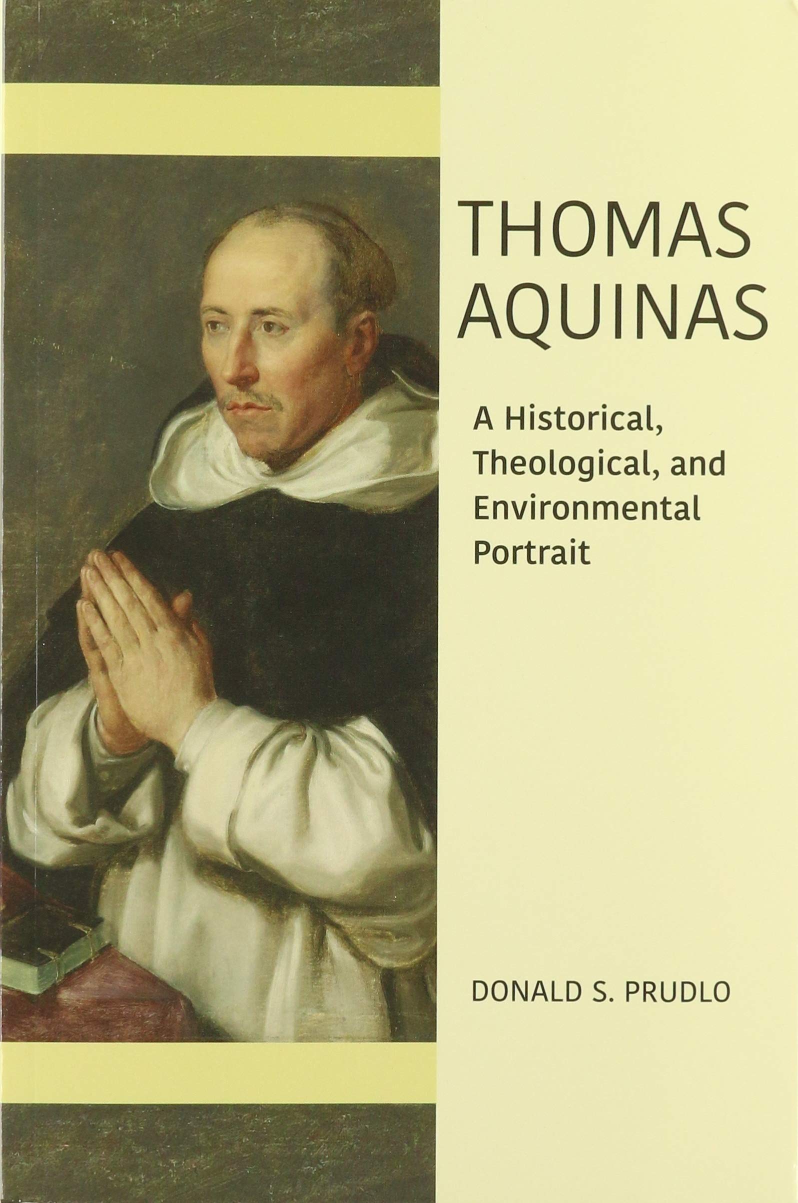 Thomas Aquinas: A Historical, Theological, and Environmental Portrait Science