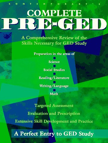 Contemporary's Complete Pre-Ged: A Comprehensive Review of the Skills Necessary for Ged Study Education & Training