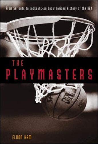 The Playmasters: From Sellouts to Lockouts-An Unauthorized History of the Nba book