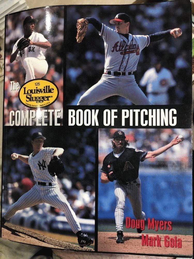 The Louisville Slugger Complete Book of Pitching Leisure & Fun