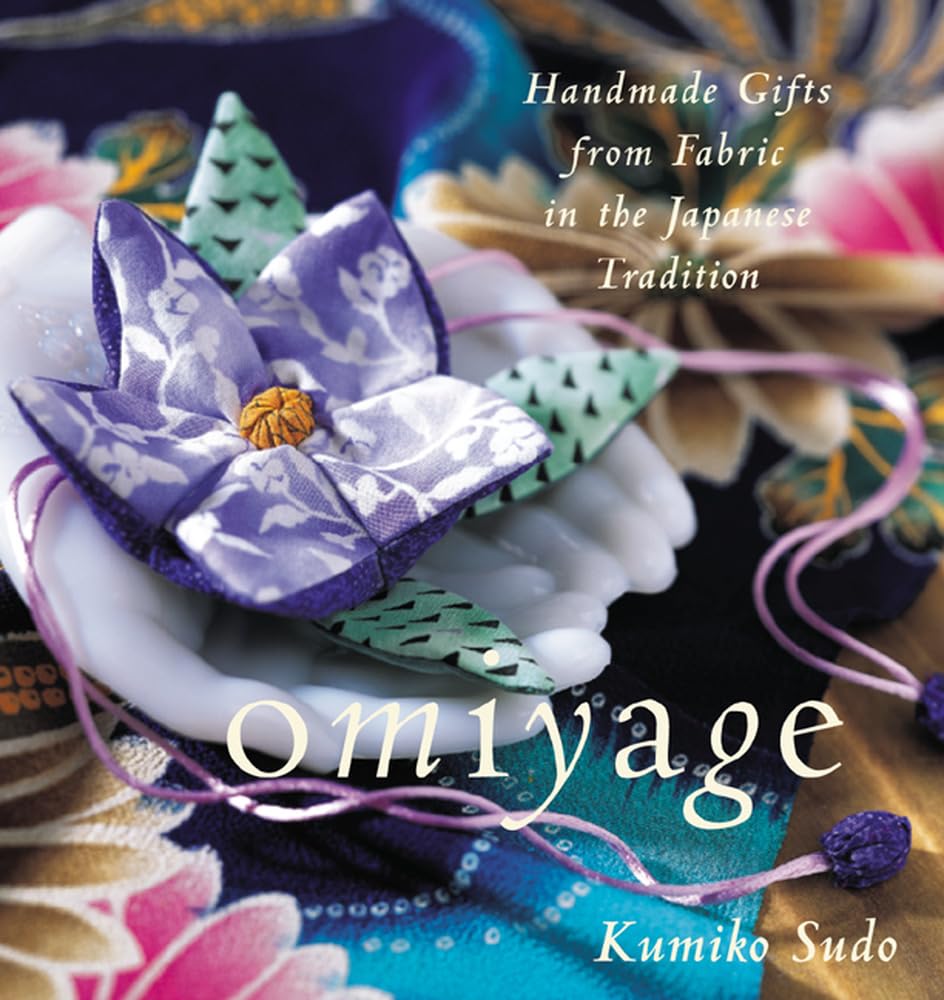 Omiyage: Handmade Gifts from Fabric in the Japanese Tradition Hobbies & Crafts