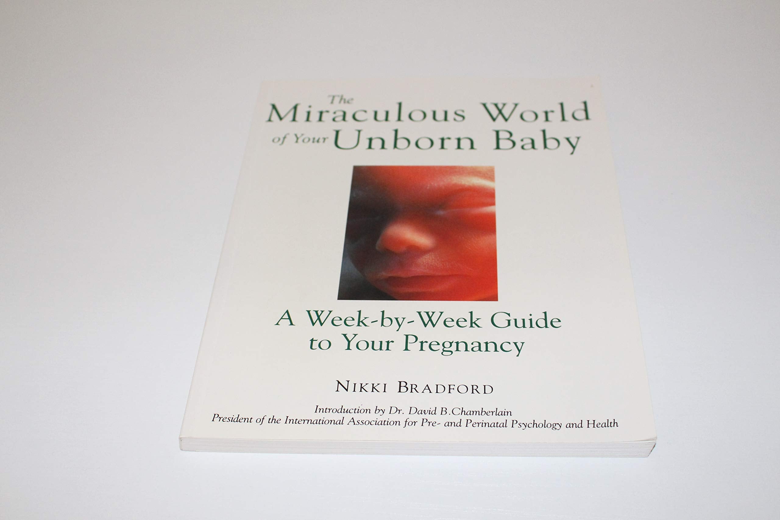 The Miraculous World of Your Unborn Baby: A Week-By-Week Guide to Your Pregnancy Parents & Children