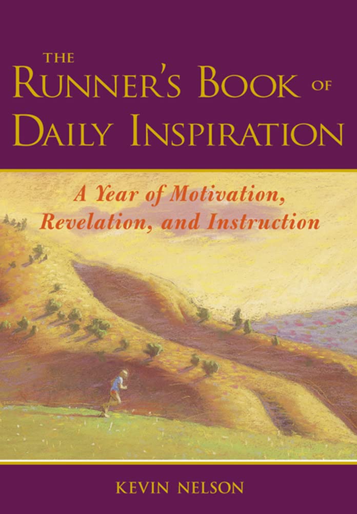 The Runner's Book of Daily Inspiration: A Year of Motivation, Revelation, and Instruction Leisure & Fun