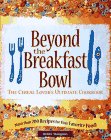 Beyond the Bowl: The Cereal Lover's Ultimate Cookbook Social Sciences