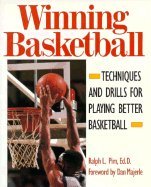 Winning Basketball: Techniques and Drills for Playing Better Basketball book