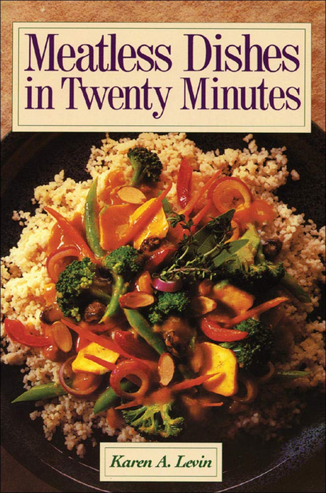 Meatless Dishes in Twenty Minutes Leisure, Home & Garden