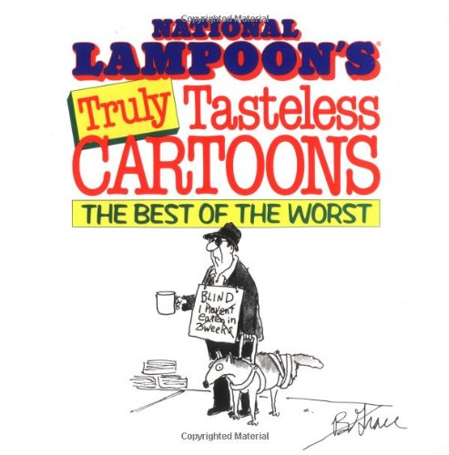 National Lampoon's Truly Tasteless Cartoons: The Best of the Worst Cartoons
