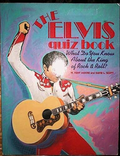 The Elvis Quiz Book: What Do You Know About the King of Rock and Roll? Social Sciences