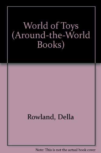 A World of Toys (Around-the-World Books) Social Sciences