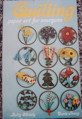 Quilling: paper art for everyone book