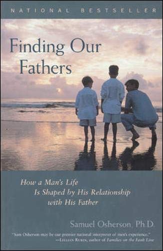 Finding Our Fathers: How a Man's Life Is Shaped by His Relationship With His Father Medicine