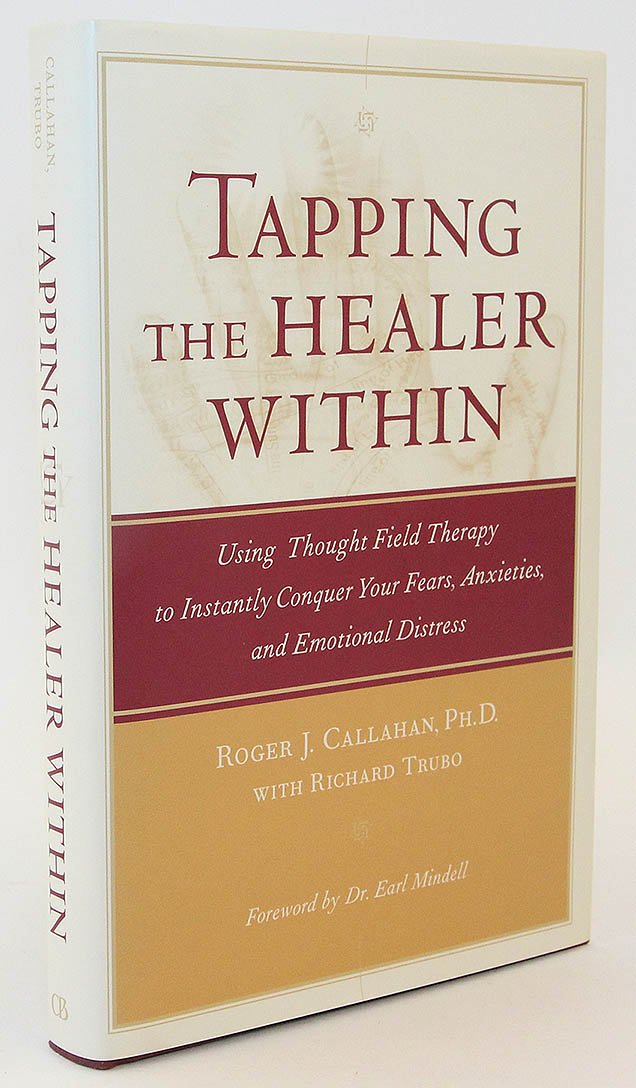 Tapping the Healer Within: Using Thought Field Therapy to Instantly Conquer Your Fears, Anxieties, and Emotional Distress Health, Nutrition & Fitness