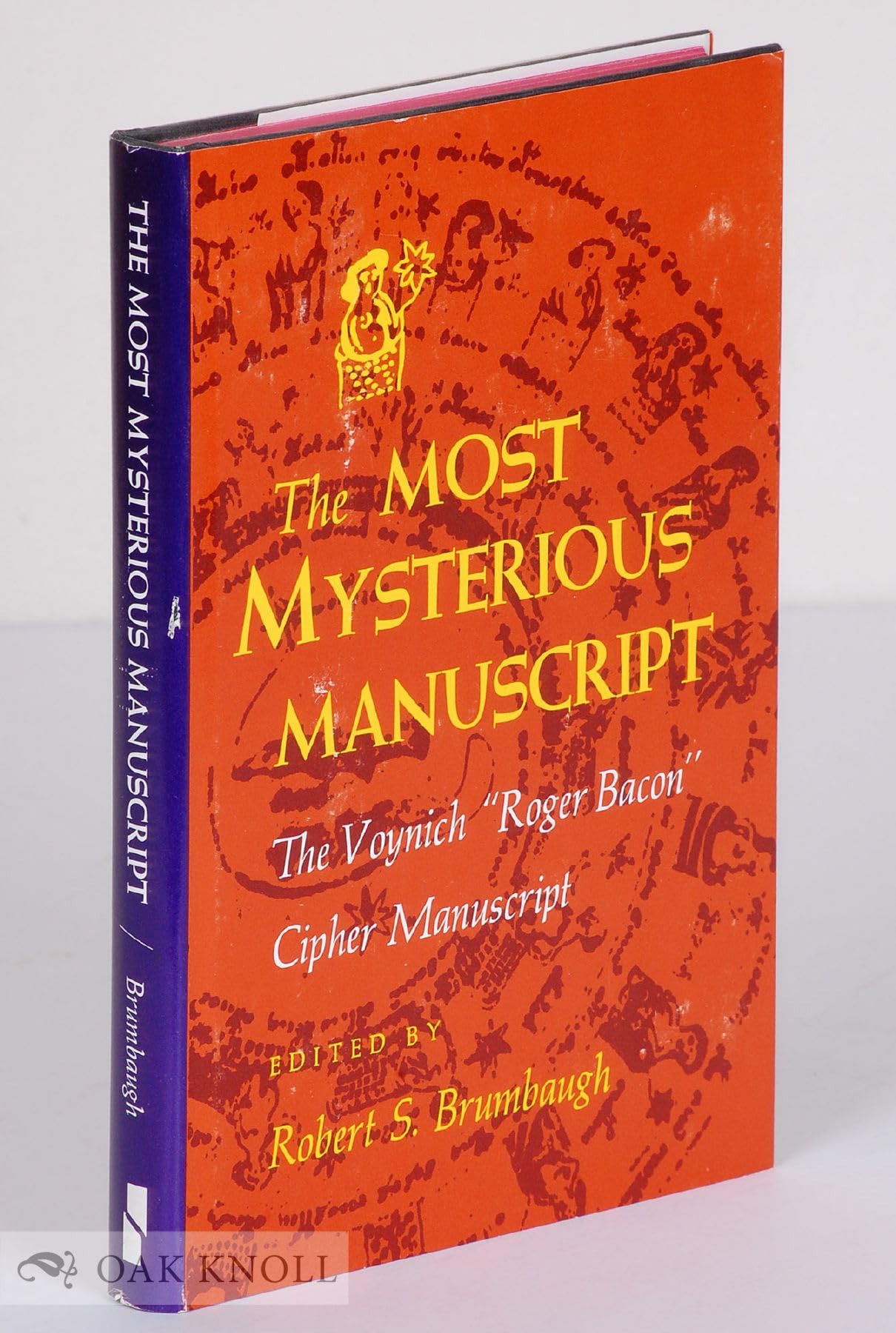 The Most Mysterious Manuscript: The Voynich "Roger Bacon" Cipher Manuscript book