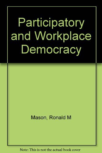 Participatory and Workplace Democracy: A Theoretical Development in Critique of Liberalsim Social Sciences