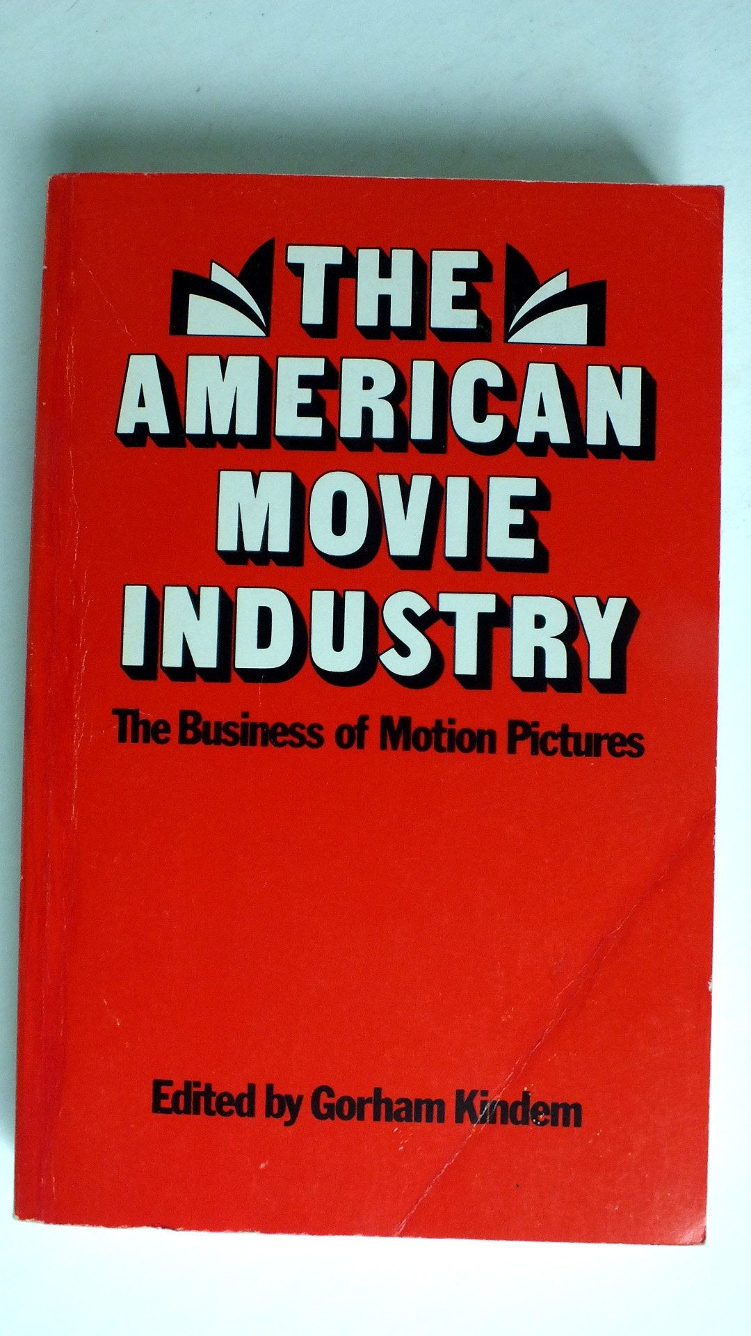 The American Movie Industry: The Business of Motion Pictures Film, Art & Culture
