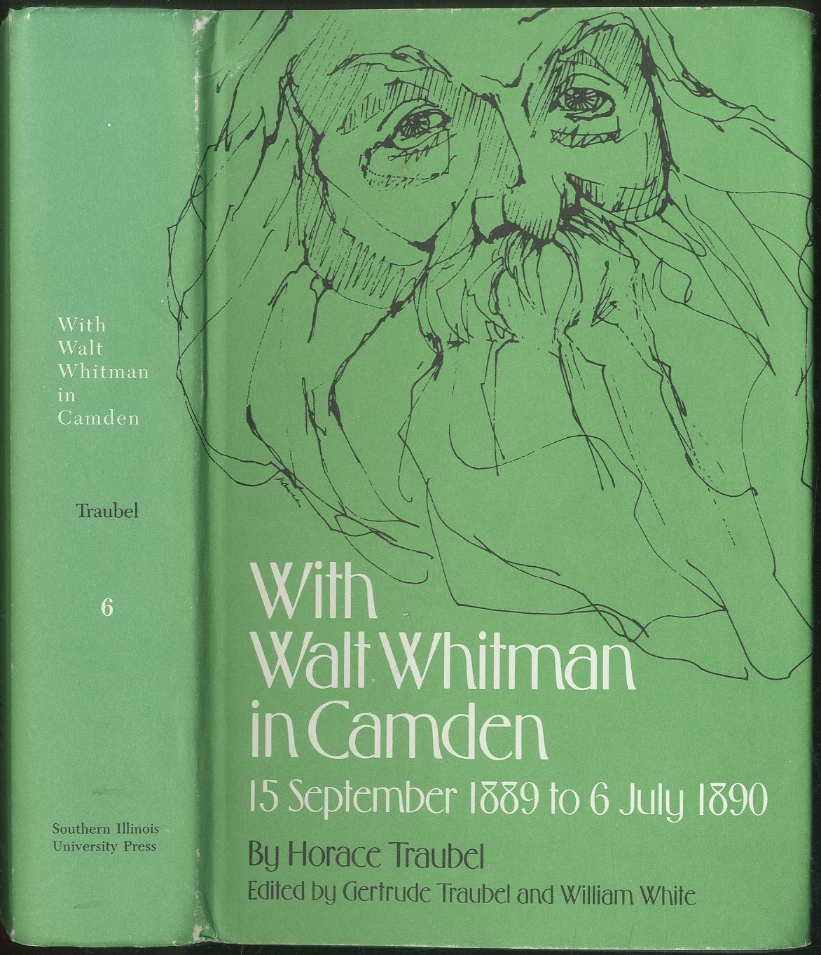 With Walt Whitman in Camden, Volume 6 Poetry