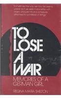 To Lose a War: Memories of a German Girl Social Sciences