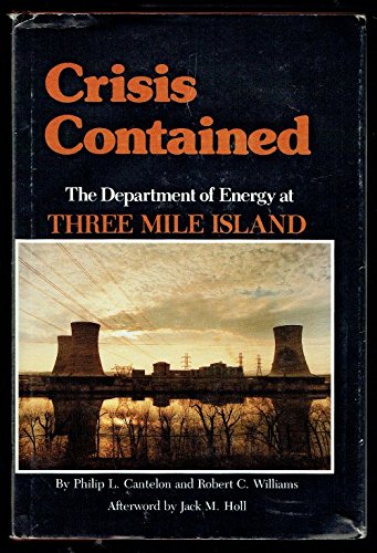 Crisis Contained: The Department of Energy at Three Mile Island (SCIENCE AND INTERNATIONAL AFFAIRS) Business & Technology