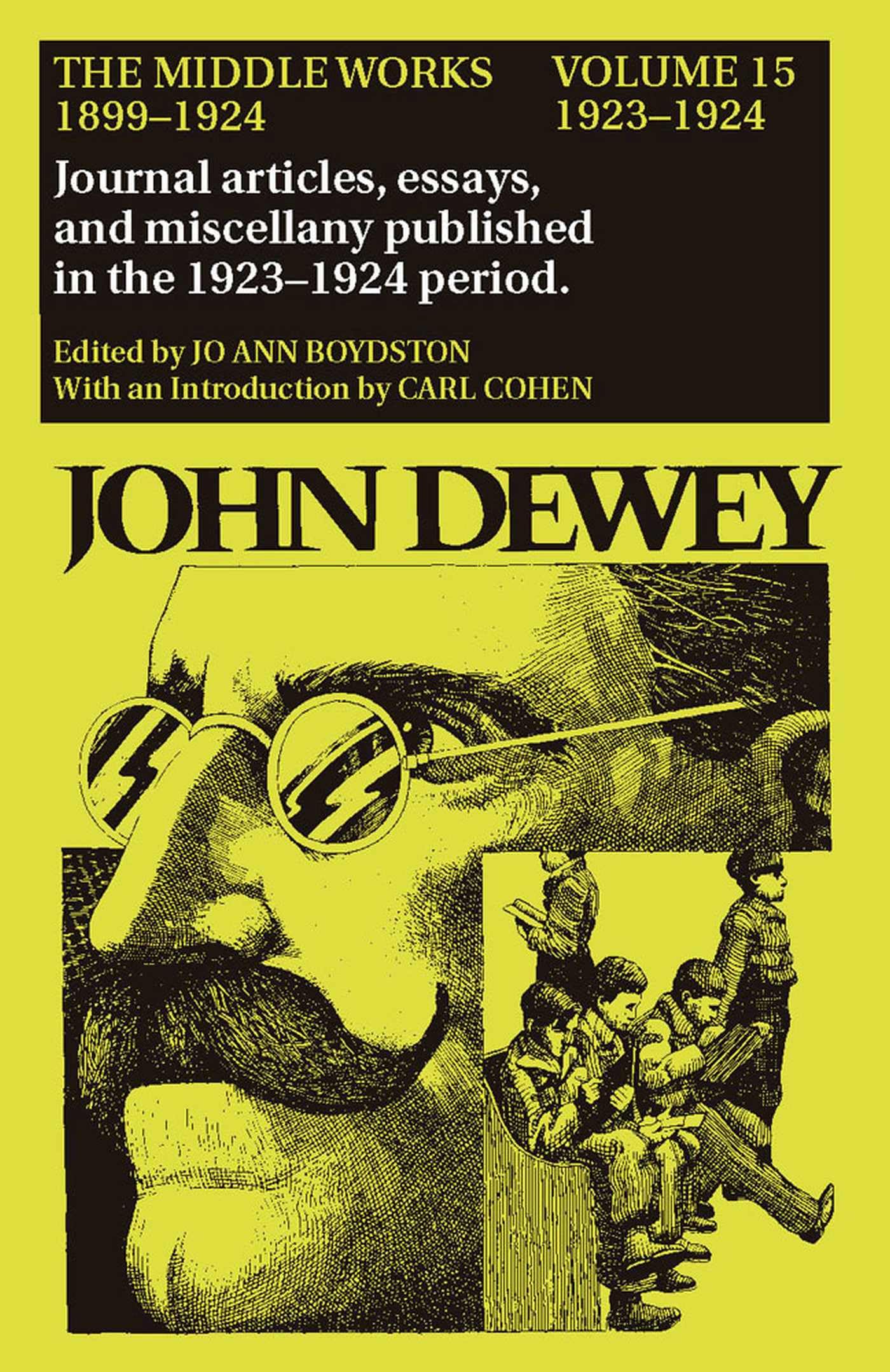 The Middle Works of John Dewey, 1899-1924, Volume 15: 1923-1924, Essays on Politics and Society: The Middle Works, 1899-1924 Philosophy
