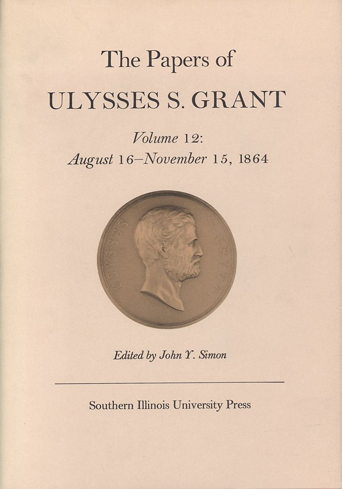 The Papers of Ulysses S. Grant: August 16-November 15, 1864 (12) Memories