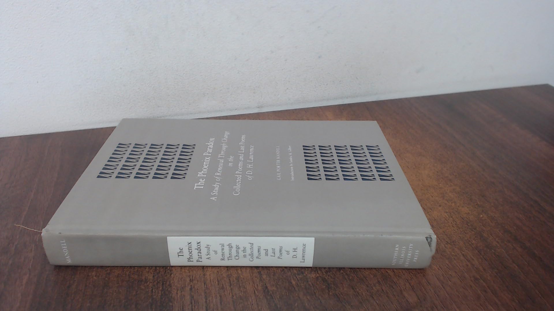 Phoenix Paradox: A Study of Renewal Through Change in the Collected Poems and Last Poems of D.H. Lawrence Poetry
