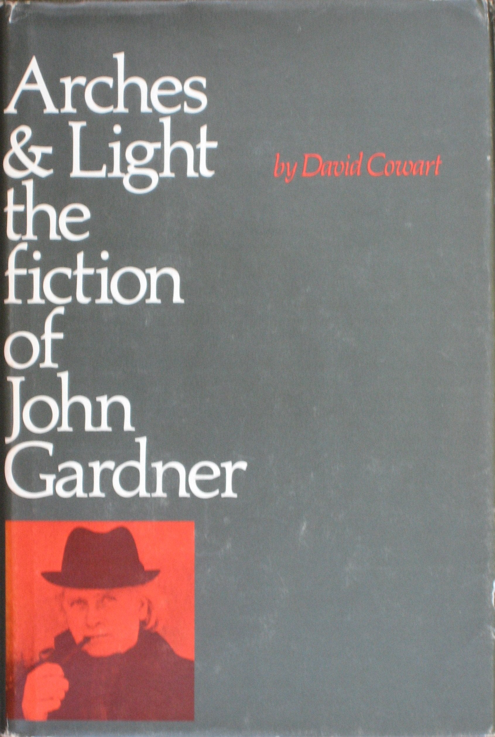 Arches and Light: The Fiction of John Gardner Contemporary literature