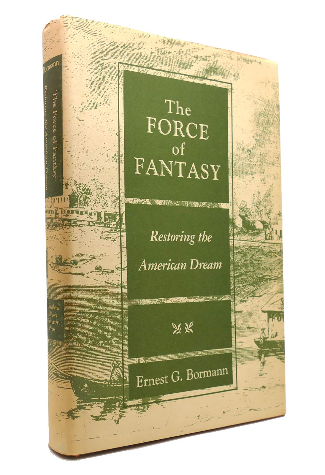 The Force of Fantasy: Restoring the American Dream Social Sciences