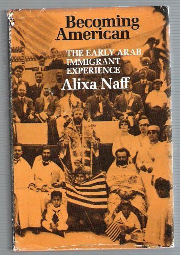 Becoming American: The Early Arab Immigrant Experience (Meri Special Studies) Social Sciences